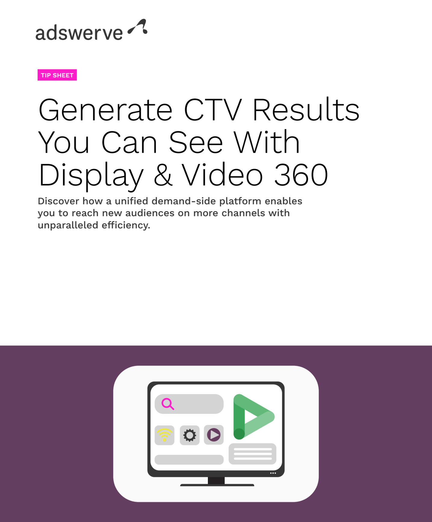 Adswerve Display & Video 360 Tip Sheet